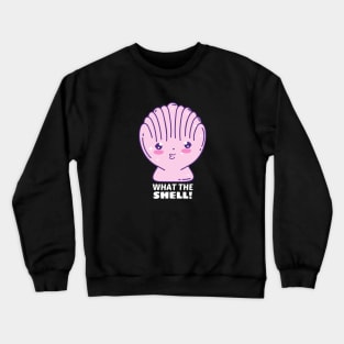 What the Shell! - Shell Pun Crewneck Sweatshirt